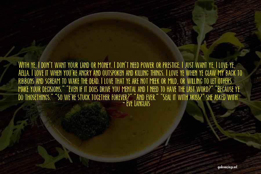 Forever Young Love Quotes By Eve Langlais Forever Young Love Quotes By Eve Langlais