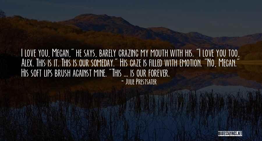 Forever Young Love Quotes By Julie Prestsater Forever Young Love Quotes By Julie Prestsater