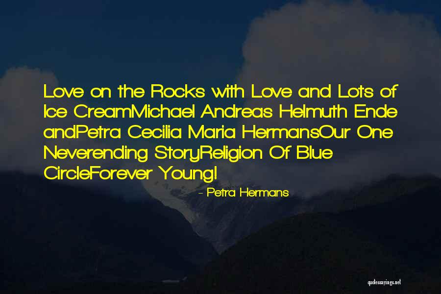 Forever Young Love Quotes By Petra Hermans Forever Young Love Quotes By Petra Hermans