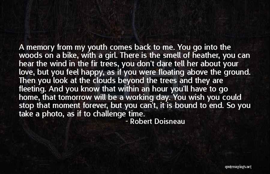 Forever Your Girl Quotes By Robert Doisneau Forever Your Girl Quotes By Robert Doisneau