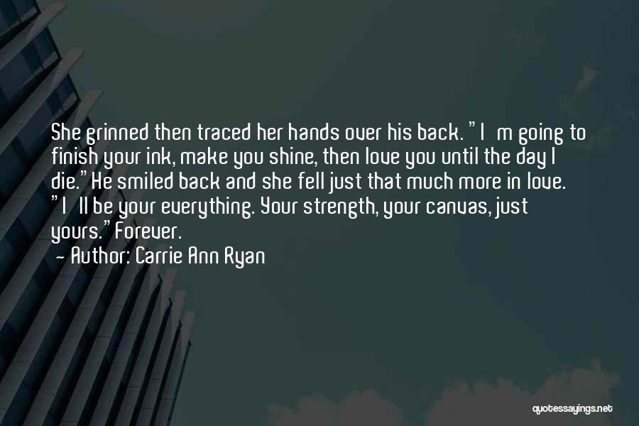 Forever Yours Love Quotes By Carrie Ann Ryan