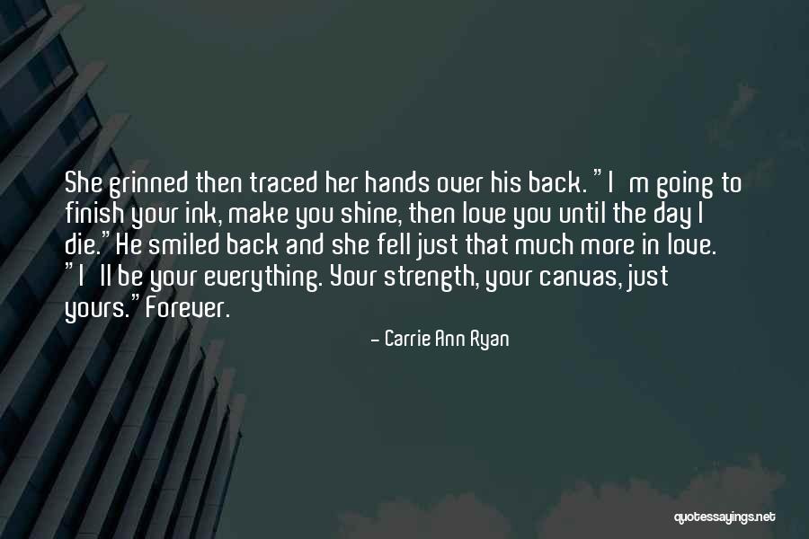 Forever Yours Love Quotes By Carrie Ann Ryan