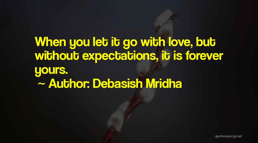 Forever Yours Quotes By Debasish Mridha