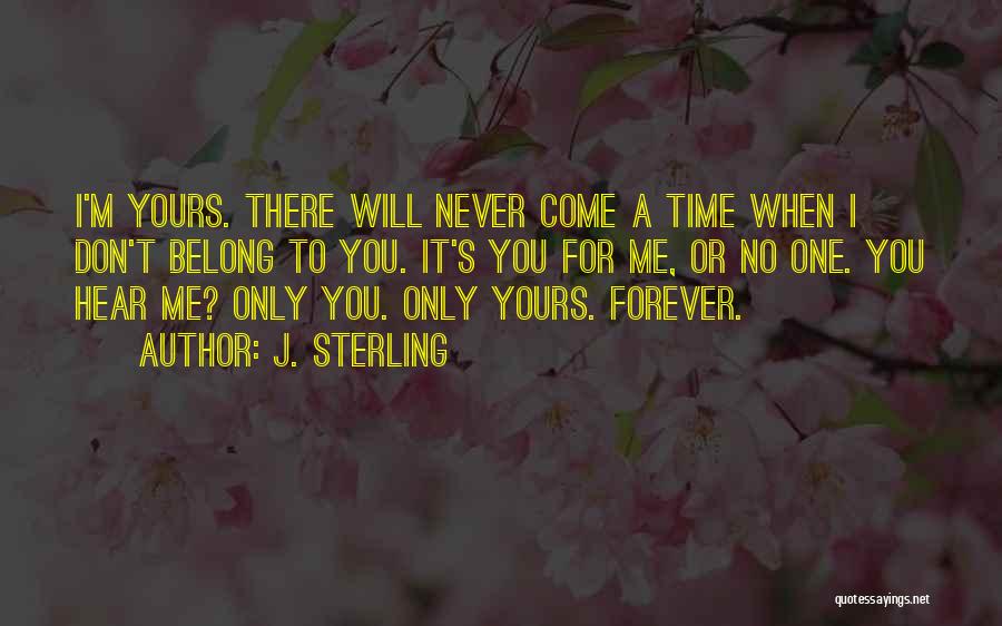 Forever Yours Quotes By J. Sterling