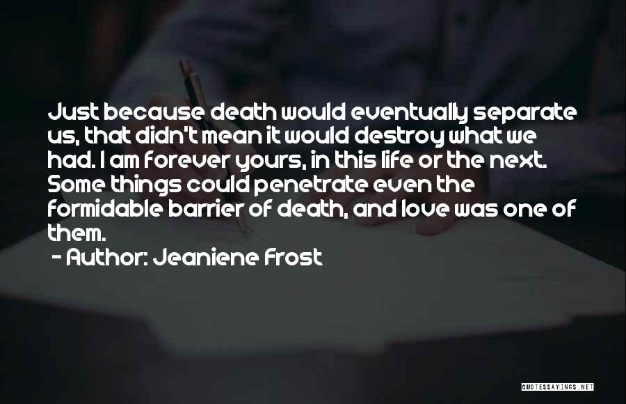 Forever Yours Quotes By Jeaniene Frost