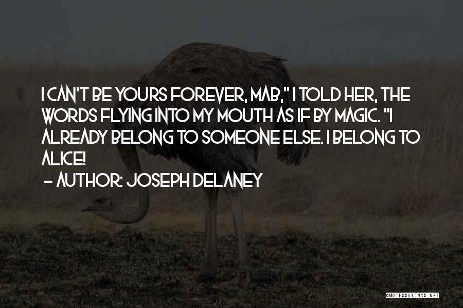 Forever Yours Quotes By Joseph Delaney