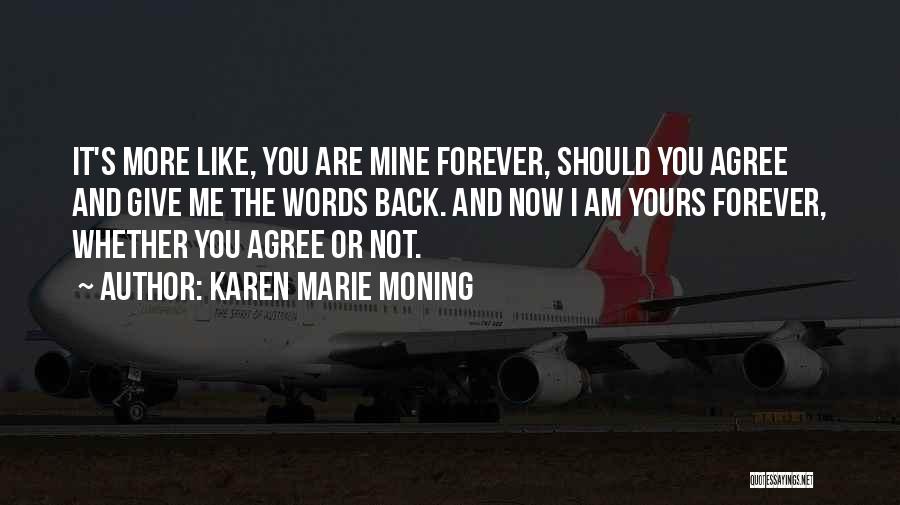 Forever Yours Quotes By Karen Marie Moning