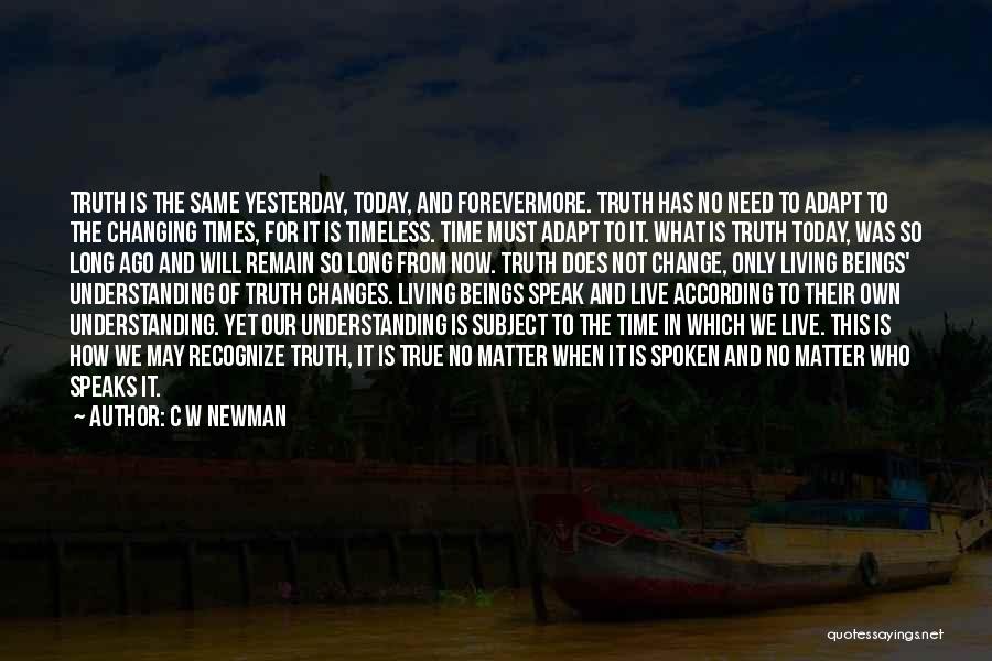 Forevermore Quotes By C W Newman