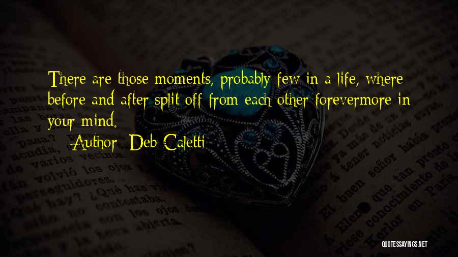 Forevermore Quotes By Deb Caletti