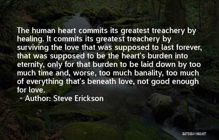 Forever's Not Enough Love Quotes By Steve Erickson