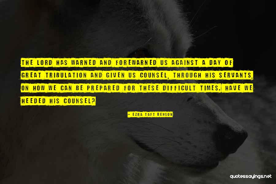 Forewarned Is Quotes By Ezra Taft Benson Forewarned Is Quotes By Ezra Taft Benson