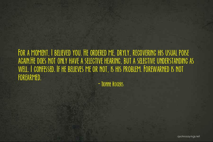 Forewarned Is Quotes By Tionne Rogers Forewarned Is Quotes By Tionne Rogers