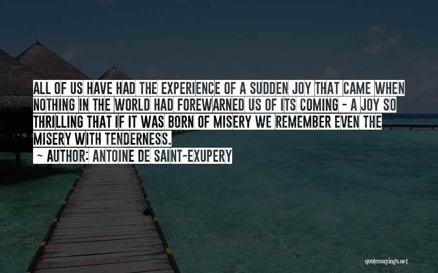 Forewarned Quotes By Antoine De Saint-Exupery