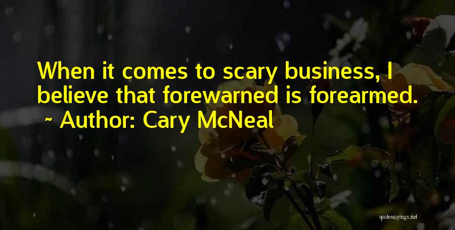 Forewarned Quotes By Cary McNeal