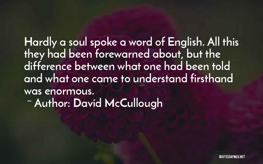 Forewarned Quotes By David McCullough