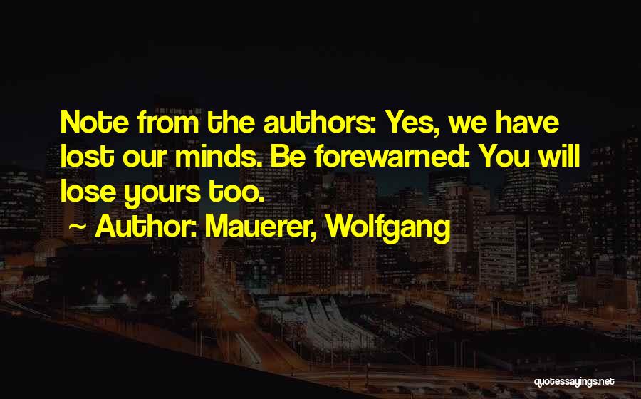 Forewarned Quotes By Mauerer, Wolfgang