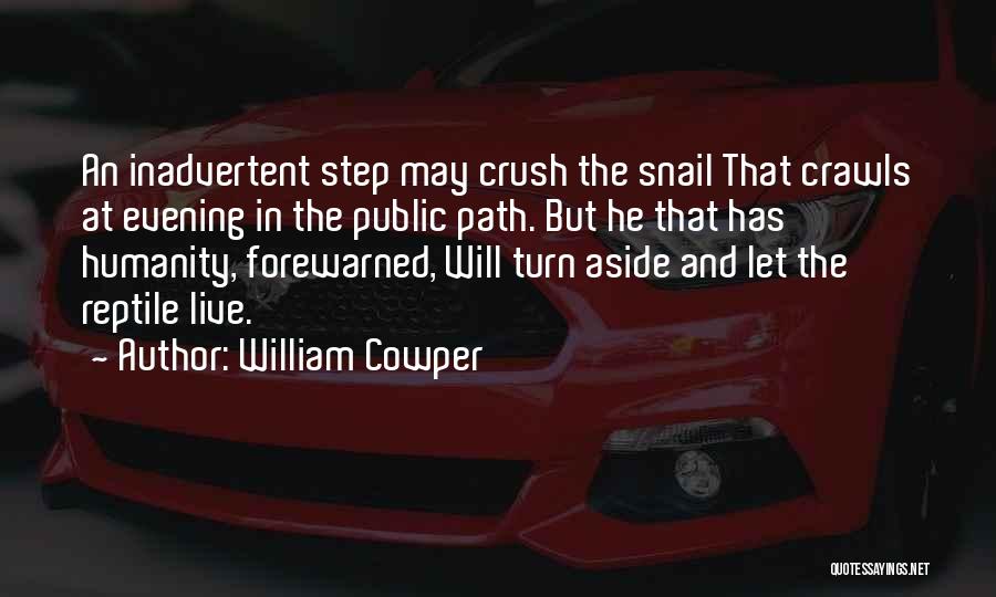 Forewarned Quotes By William Cowper
