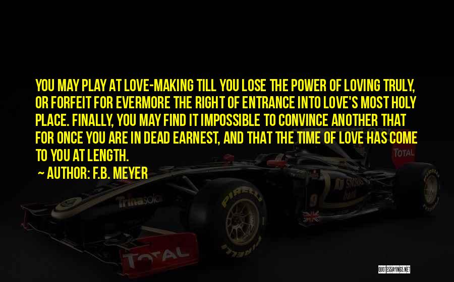 Forfeit Love Quotes By F.B. Meyer