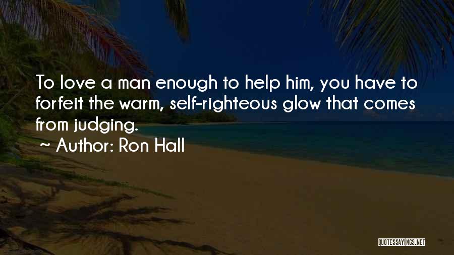 Forfeit Love Quotes By Ron Hall