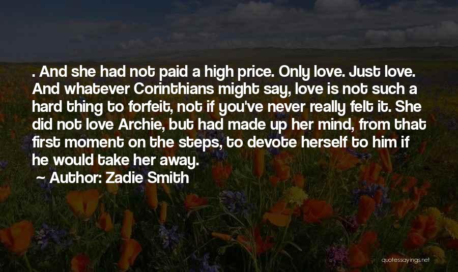 Forfeit Love Quotes By Zadie Smith