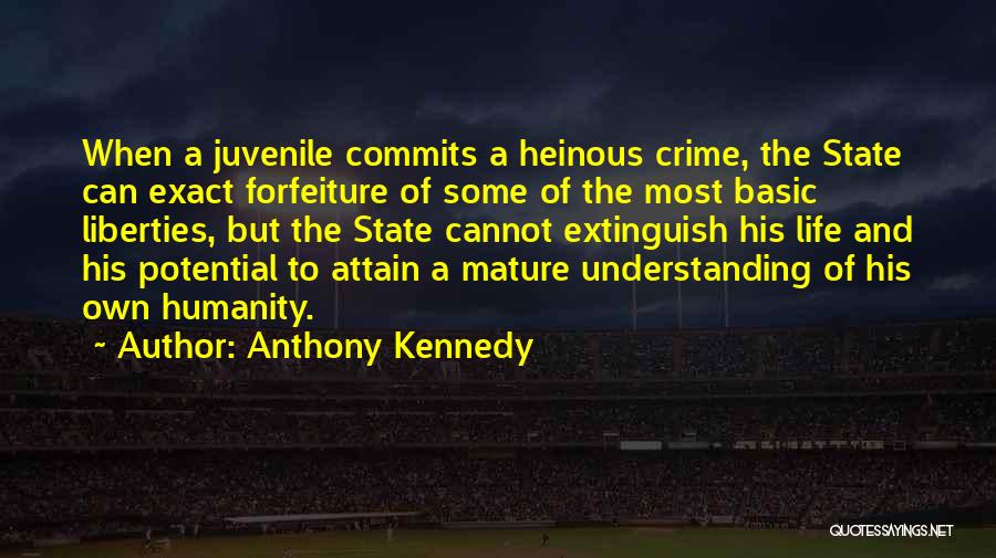 Forfeiture Quotes By Anthony Kennedy