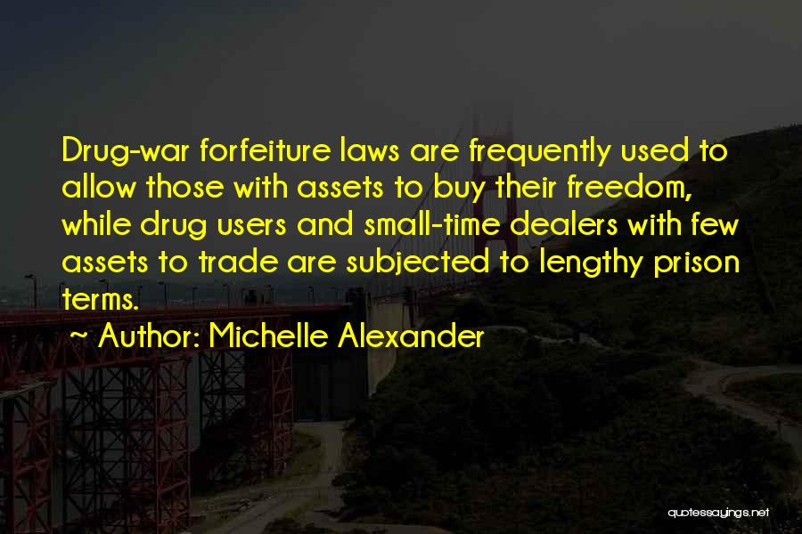 Forfeiture Quotes By Michelle Alexander