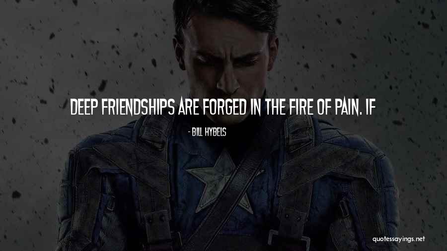 Forged By Fire Quotes By Bill Hybels Forged By Fire Quotes By Bill Hybels