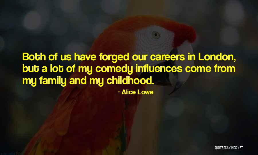Forged Quotes By Alice Lowe Forged Quotes By Alice Lowe
