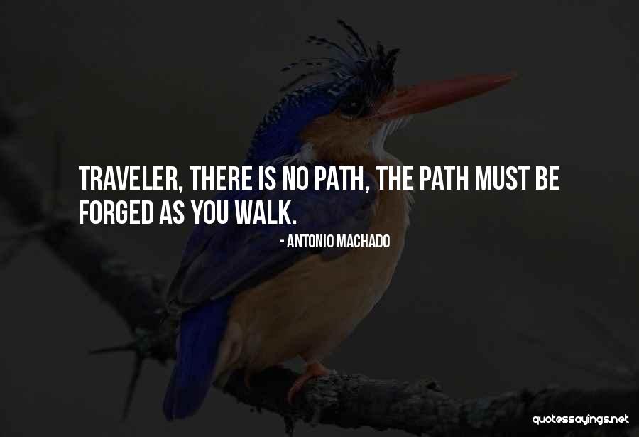 Forged Quotes By Antonio Machado Forged Quotes By Antonio Machado