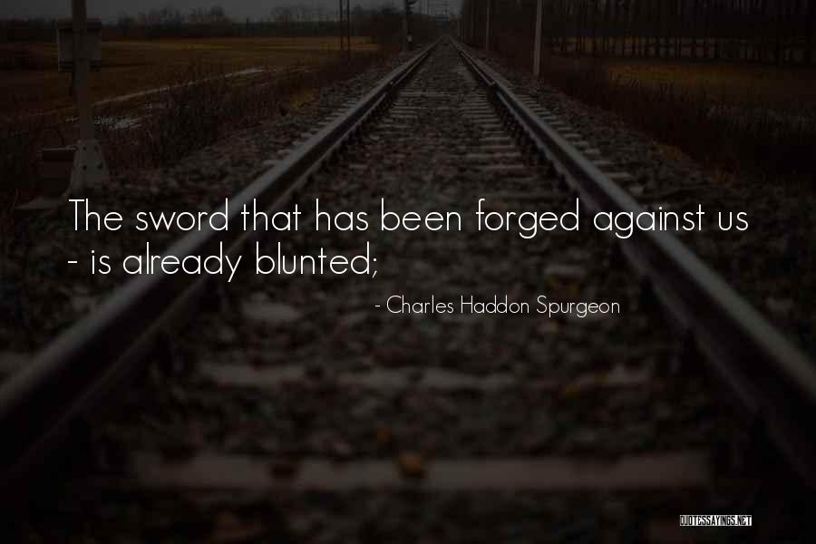 Forged Quotes By Charles Haddon Spurgeon Forged Quotes By Charles Haddon Spurgeon