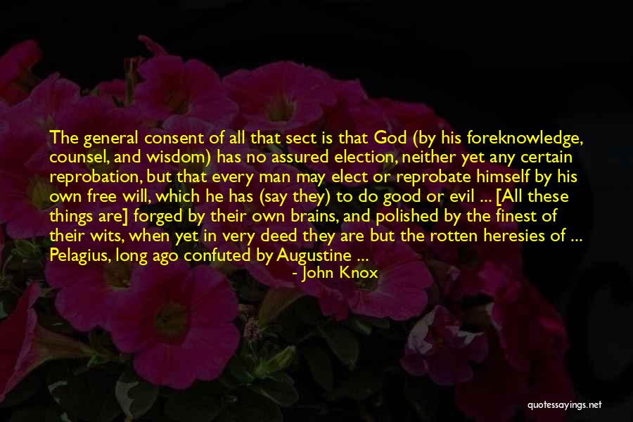 Forged Quotes By John Knox Forged Quotes By John Knox
