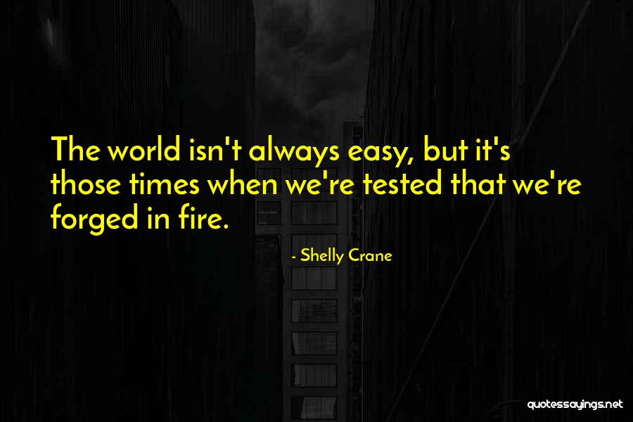 Forged Quotes By Shelly Crane Forged Quotes By Shelly Crane