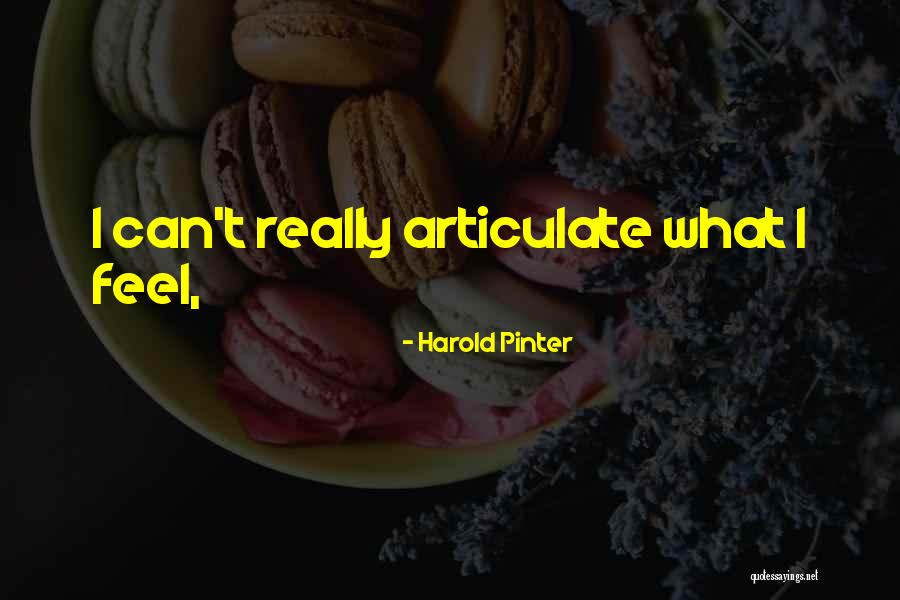 Forger Quotes By Harold Pinter Forger Quotes By Harold Pinter