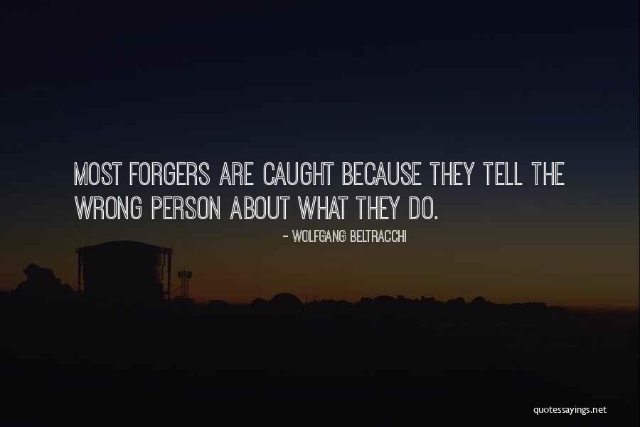 Forgers Quotes By Wolfgang Beltracchi Forgers Quotes By Wolfgang Beltracchi