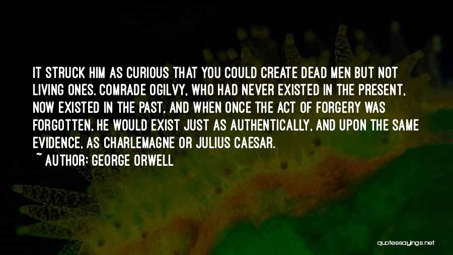 Forgery Quotes By George Orwell