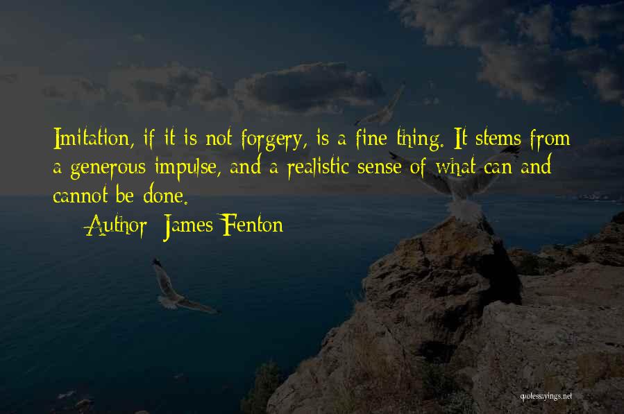 Forgery Quotes By James Fenton