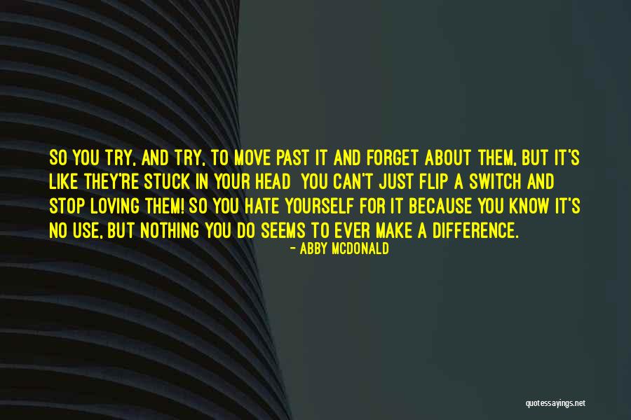 Forget About It And Move On Quotes By Abby McDonald