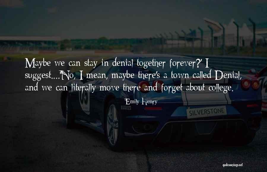 Forget About It And Move On Quotes By Emily Henry