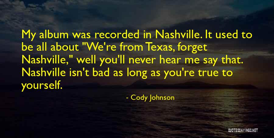 Forget About What They Say Quotes By Cody Johnson Forget About What They Say Quotes By Cody Johnson