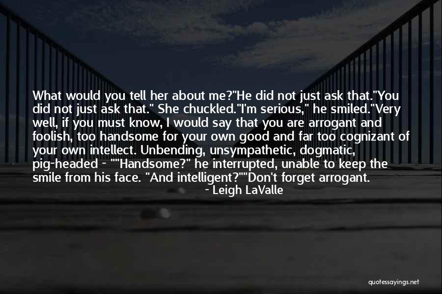 Forget About What They Say Quotes By Leigh LaValle Forget About What They Say Quotes By Leigh LaValle
