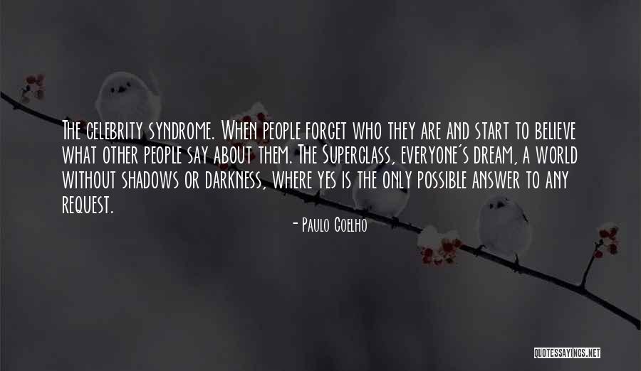 Forget About What They Say Quotes By Paulo Coelho Forget About What They Say Quotes By Paulo Coelho