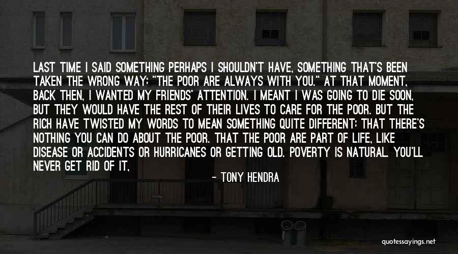Forget About What They Say Quotes By Tony Hendra Forget About What They Say Quotes By Tony Hendra