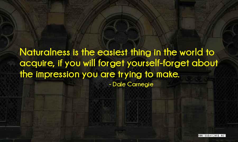 Forget About You Quotes By Dale Carnegie