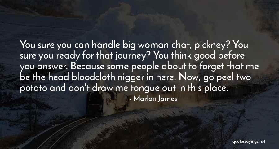 Forget About You Quotes By Marlon James Forget About You Quotes By Marlon James
