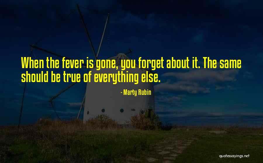 Forget About You Quotes By Marty Rubin Forget About You Quotes By Marty Rubin