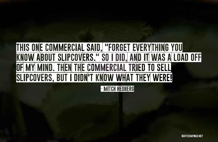 Forget About You Quotes By Mitch Hedberg