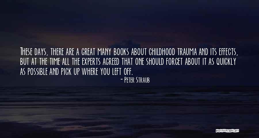 Forget About You Quotes By Peter Straub Forget About You Quotes By Peter Straub