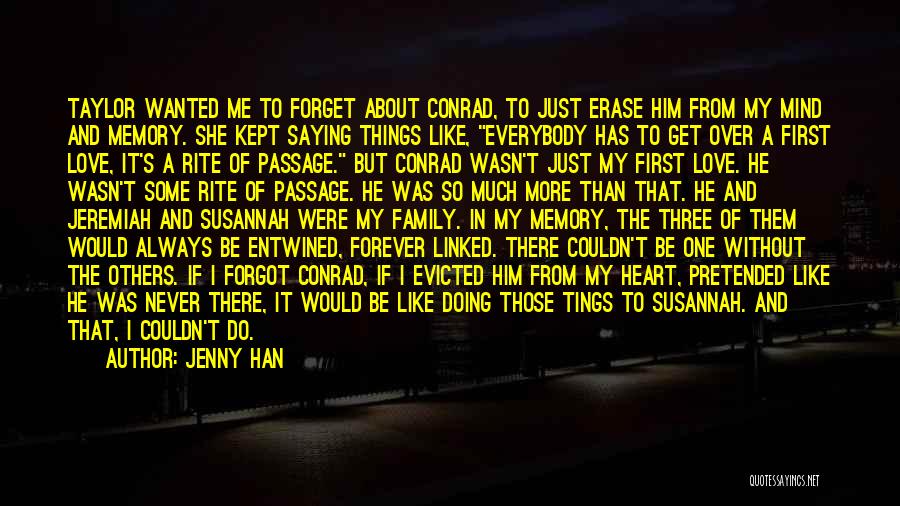 Forget About Your First Love Quotes By Jenny Han