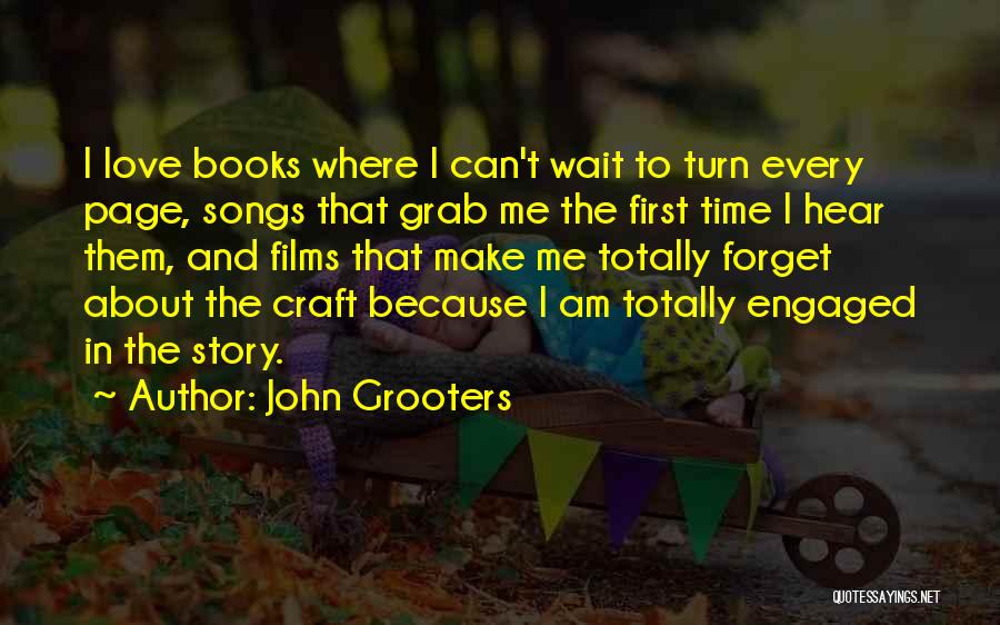 Forget About Your First Love Quotes By John Grooters