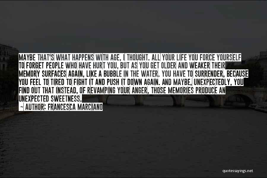 Forget All The Memories Quotes By Francesca Marciano